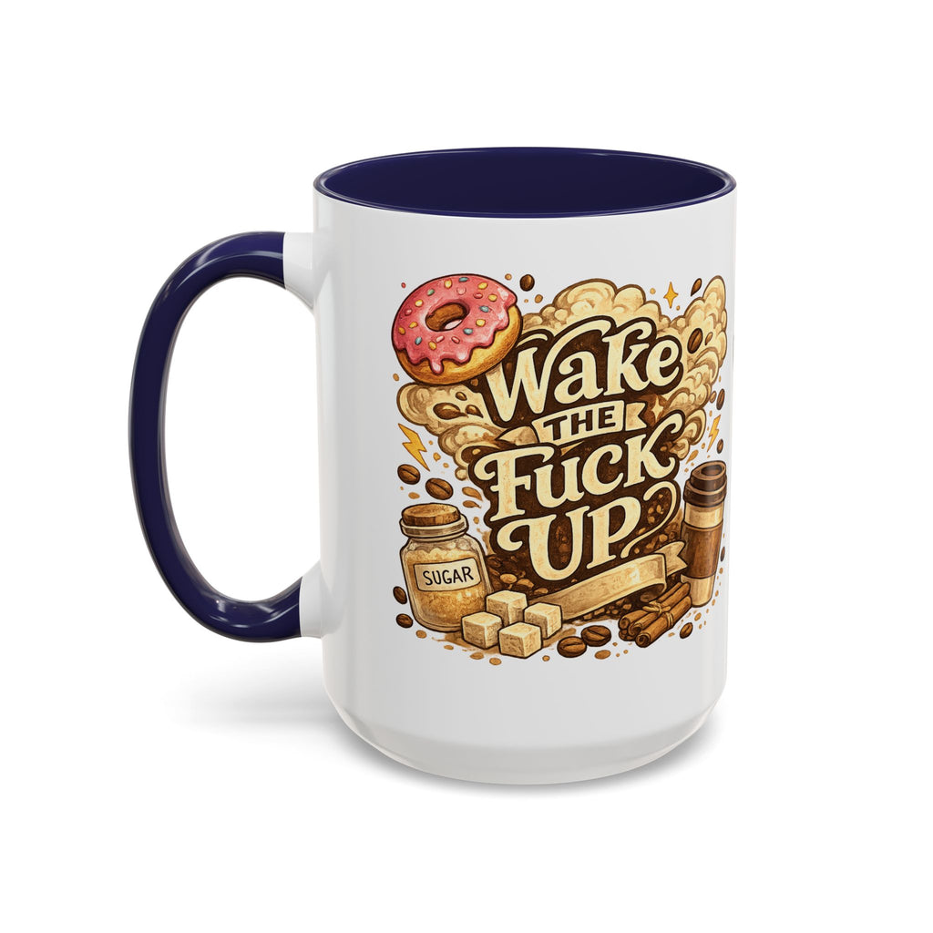 Wake The F*** Up Coffee Mug — Funny Morning Caffeine Gift (11/15oz)