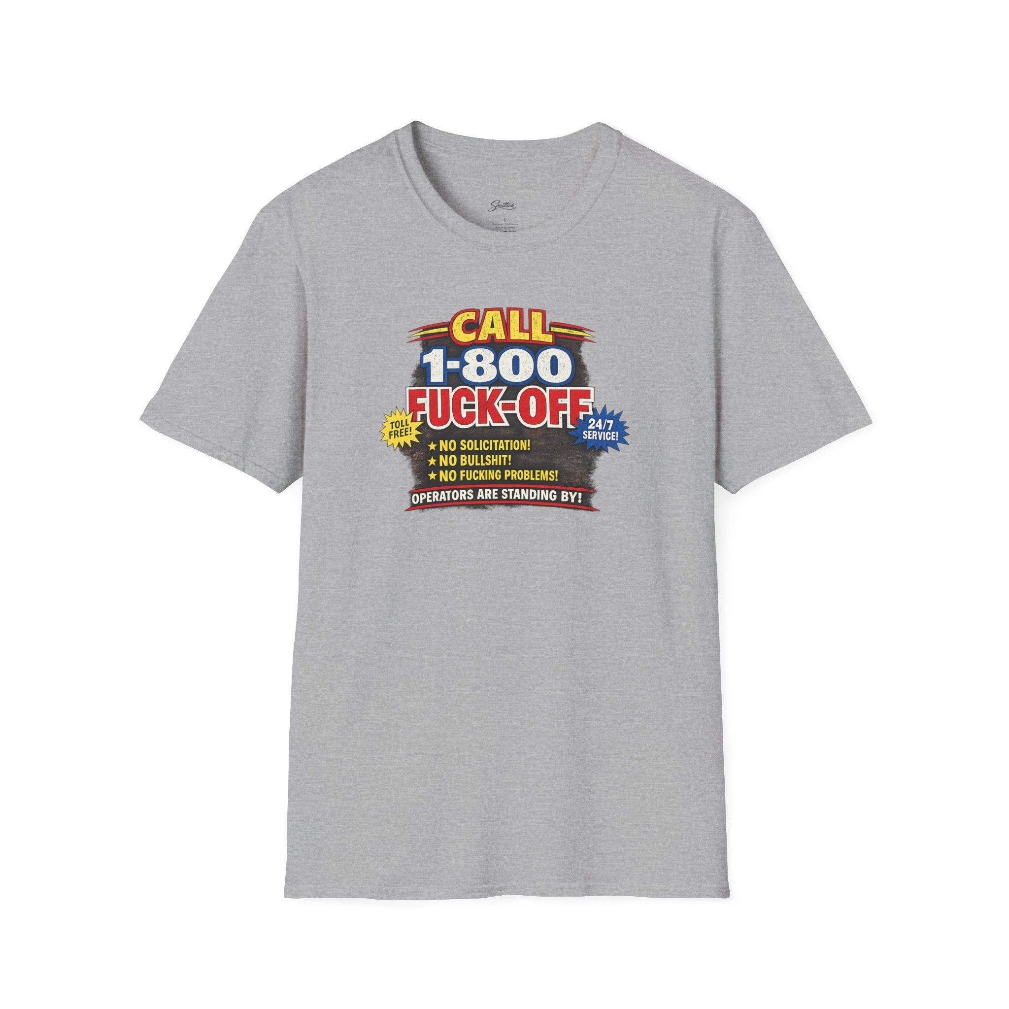 Call 1-800-Fuck-Off Graphic T-Shirt — Funny Novelty Tee for Sarcastic Humor