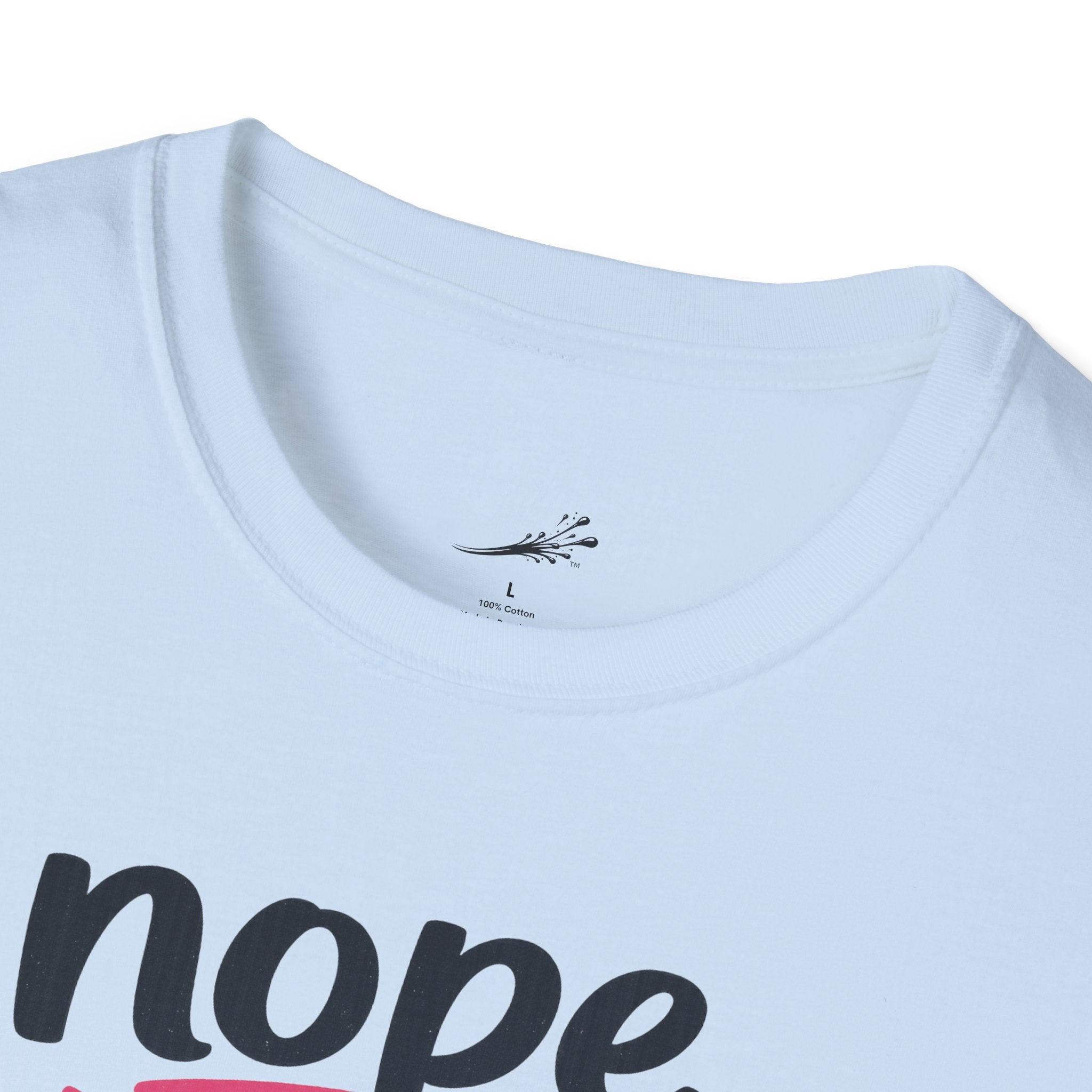 T-Shirt — "Nope, Not While I’m On My Break" Funny Work Break Shirt