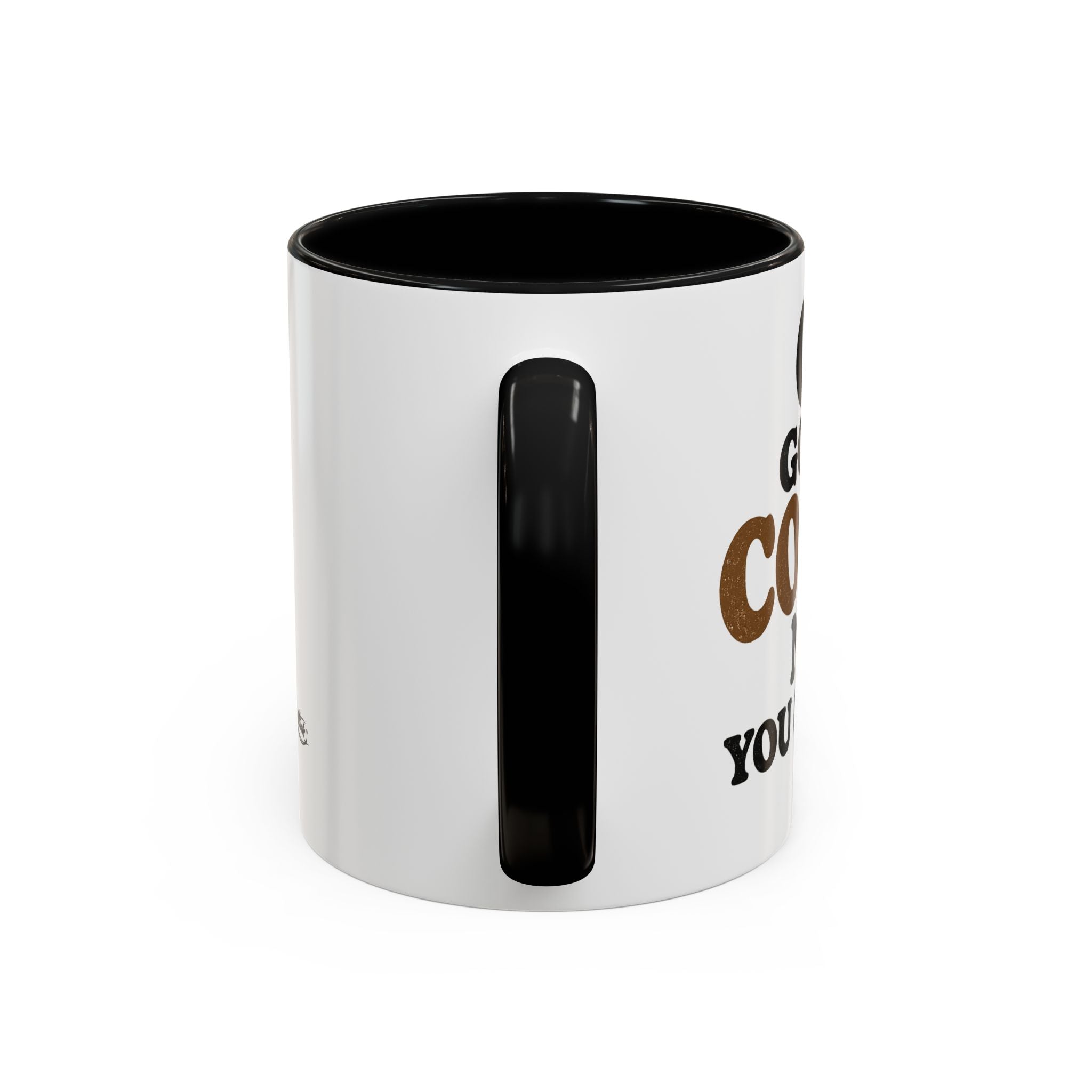 Funny Coffee Mug - "Got My Coffee Now" Accent Ceramic Mug (11/15oz)