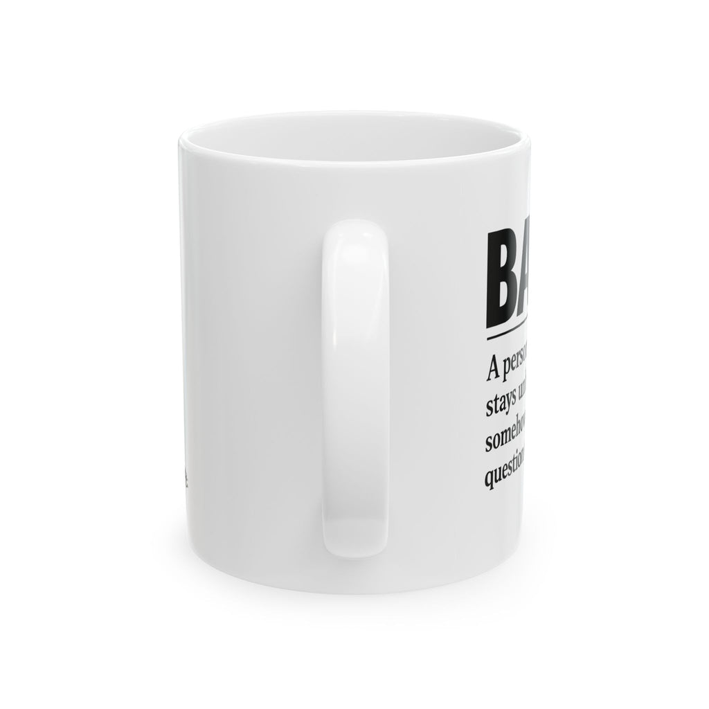 Baddie Definition Ceramic Mug — Funny Sassy Quote Coffee Cup (11oz & 15oz)