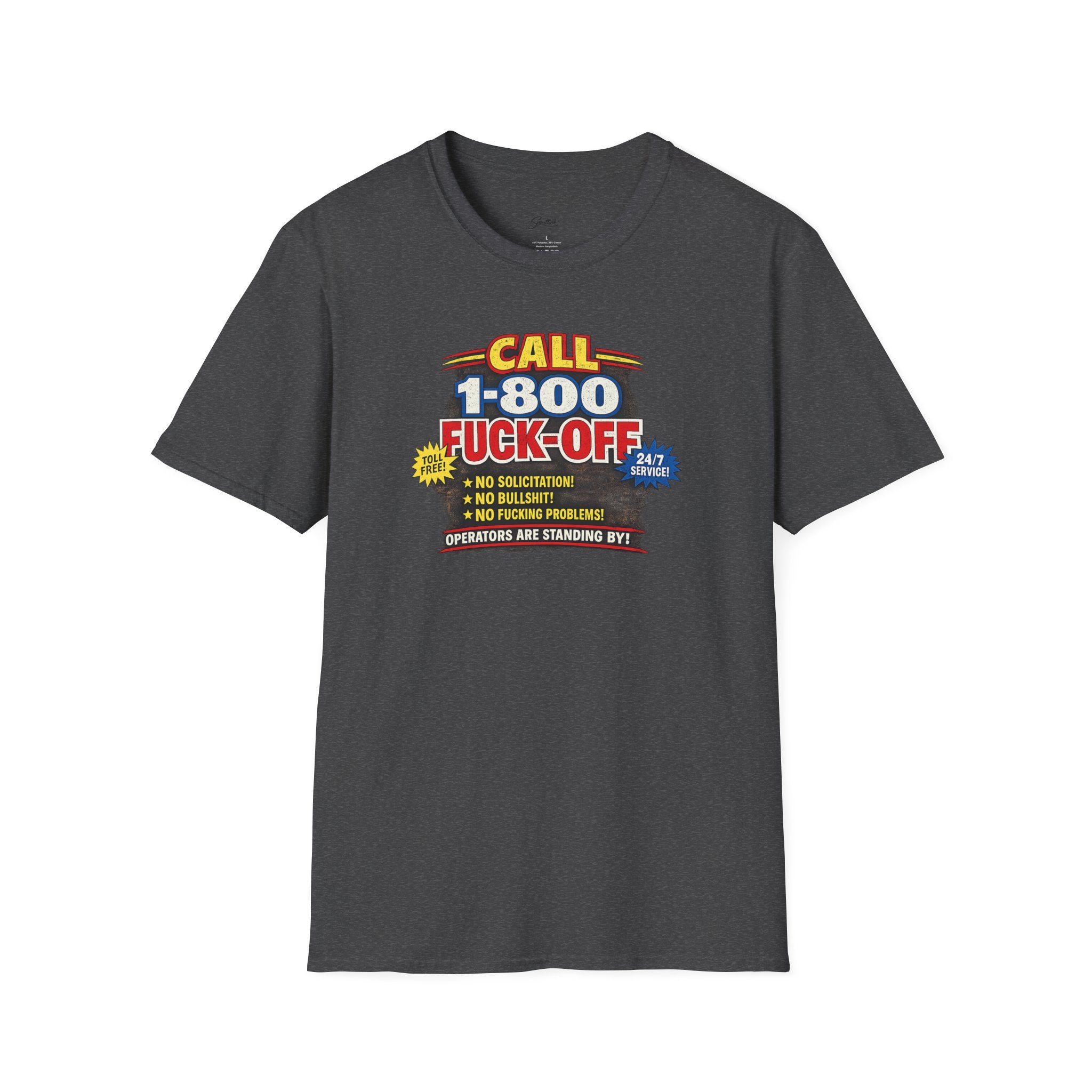 Call 1-800-Fuck-Off Graphic T-Shirt — Funny Novelty Tee for Sarcastic Humor