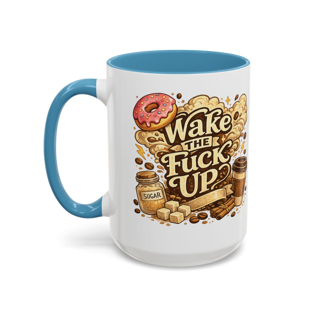 Wake The F*** Up Coffee Mug — Funny Morning Caffeine Gift (11/15oz)