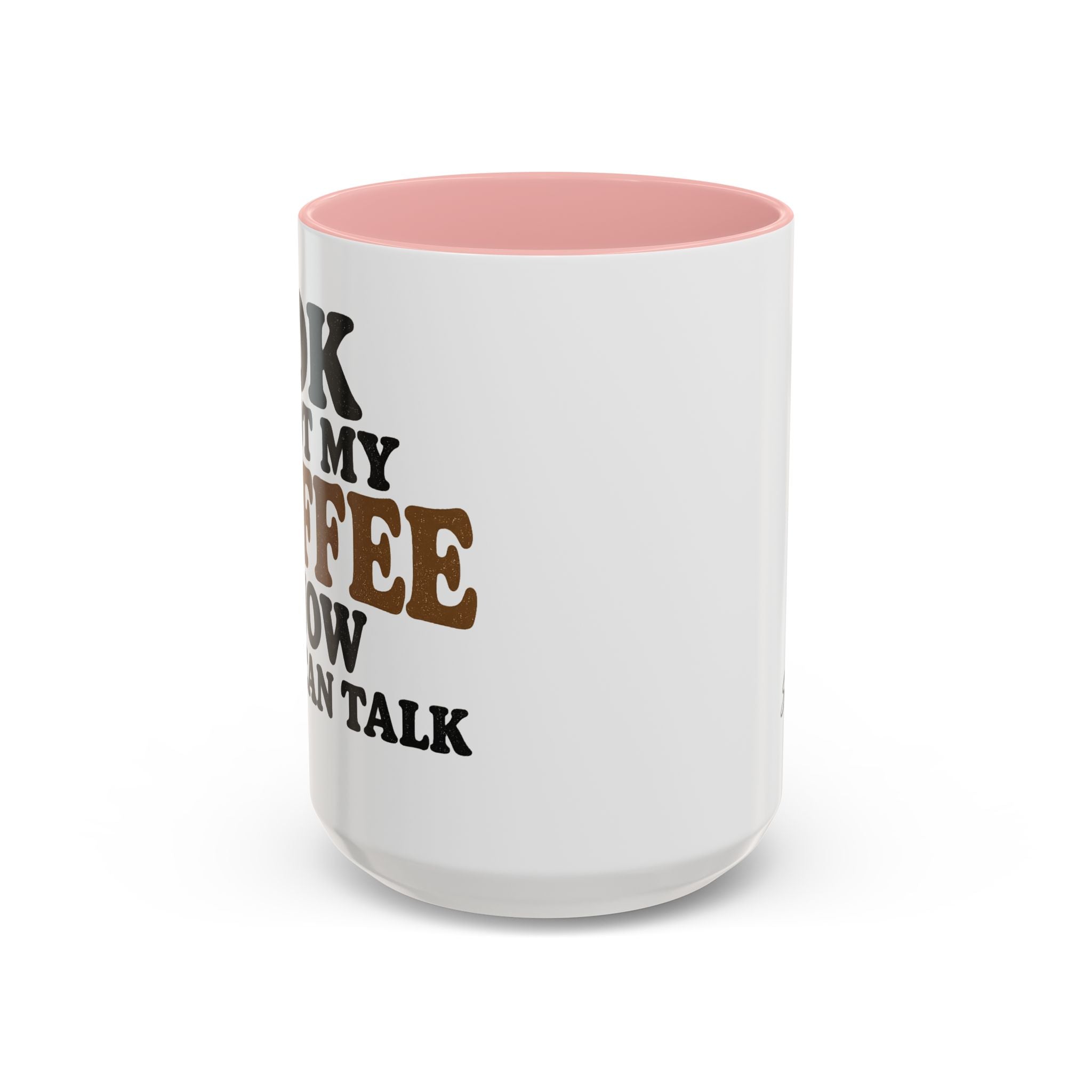 Funny Coffee Mug - "Got My Coffee Now" Accent Ceramic Mug (11/15oz)