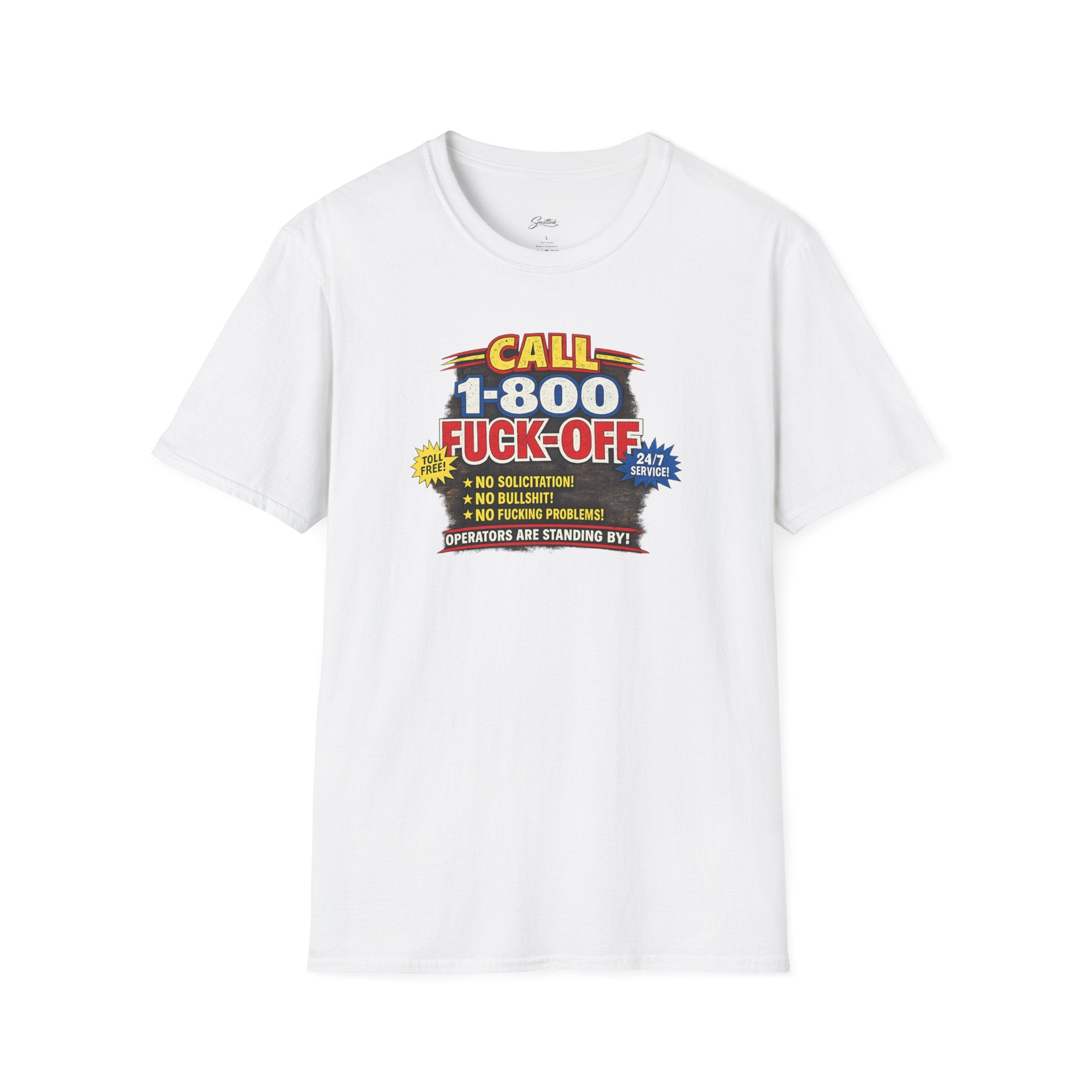 Call 1-800-Fuck-Off Graphic T-Shirt — Funny Novelty Tee for Sarcastic Humor