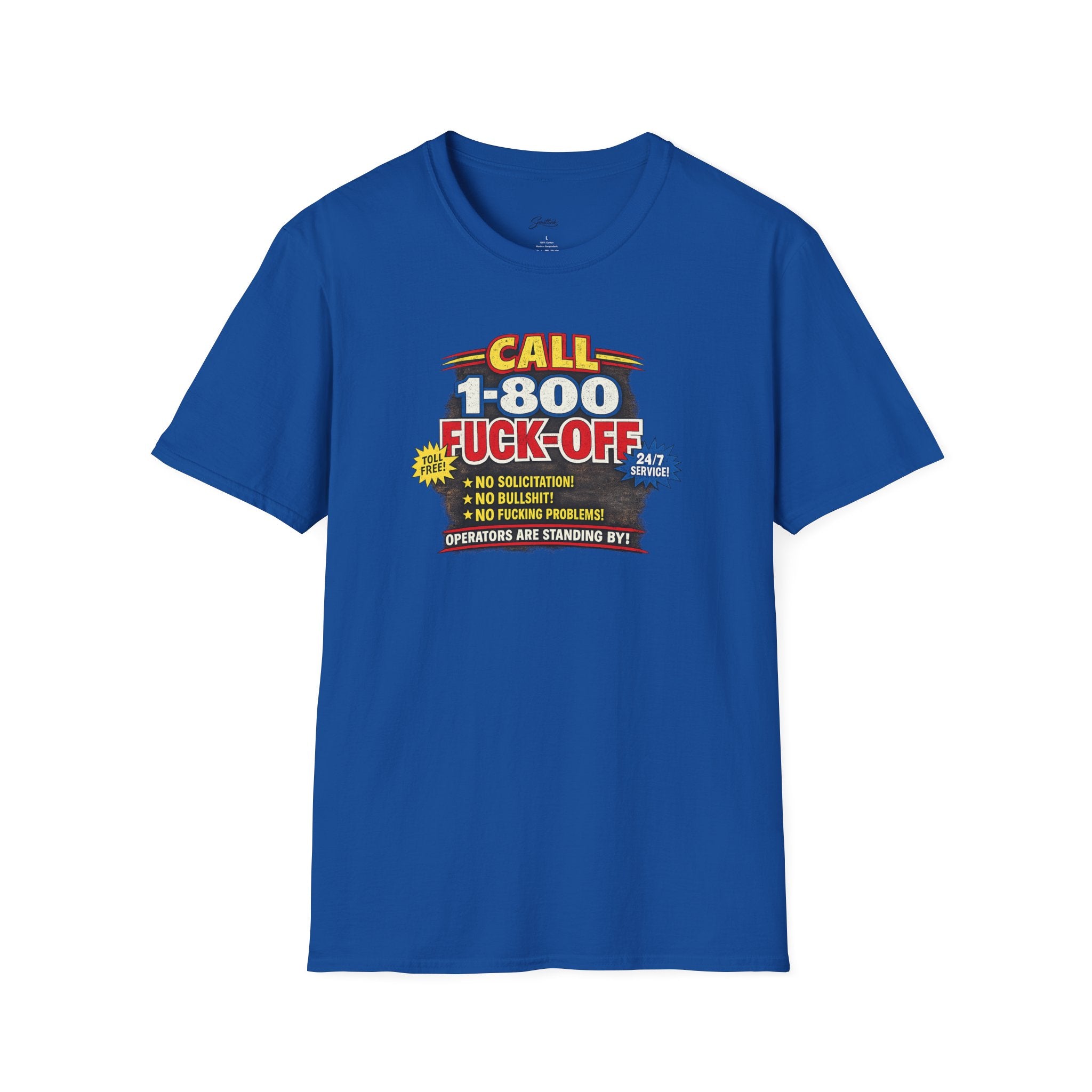 Call 1-800-Fuck-Off Graphic T-Shirt — Funny Novelty Tee for Sarcastic Humor