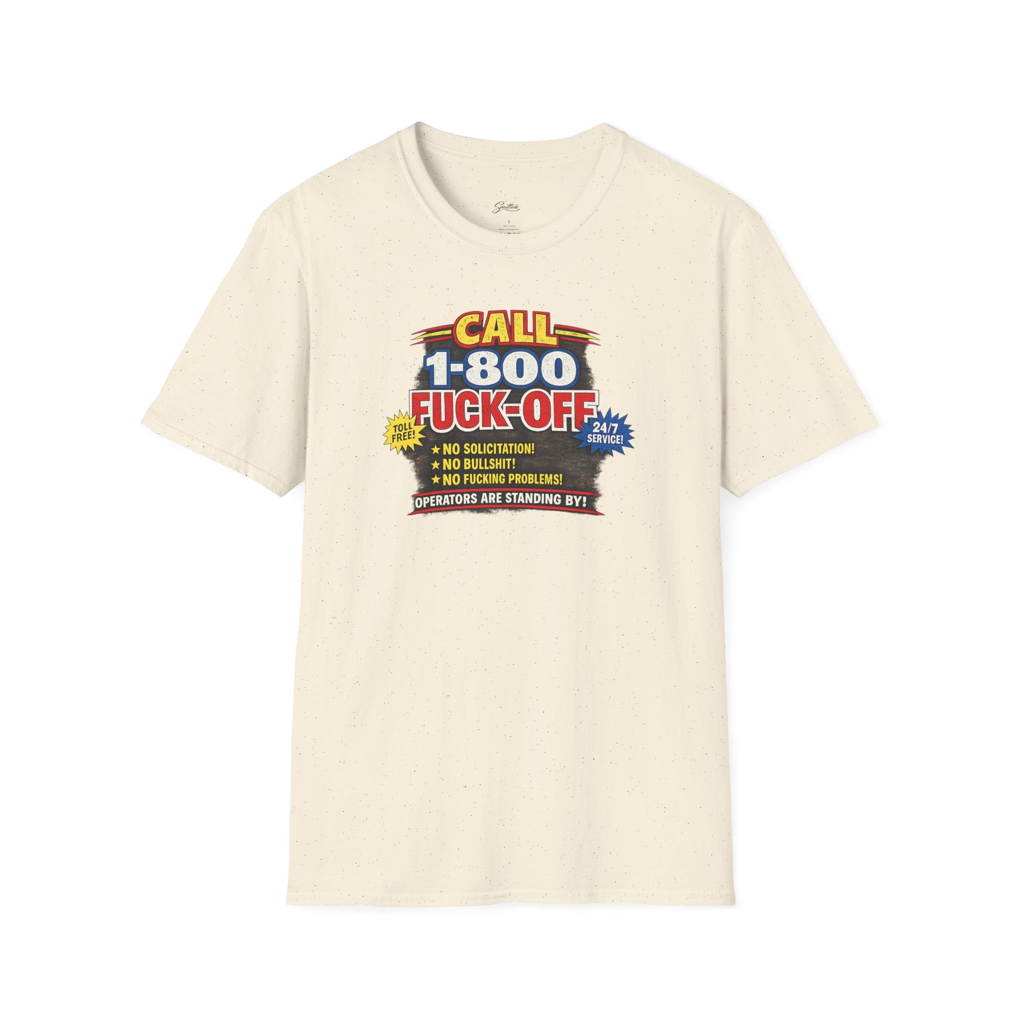 Call 1-800-Fuck-Off Graphic T-Shirt — Funny Novelty Tee for Sarcastic Humor