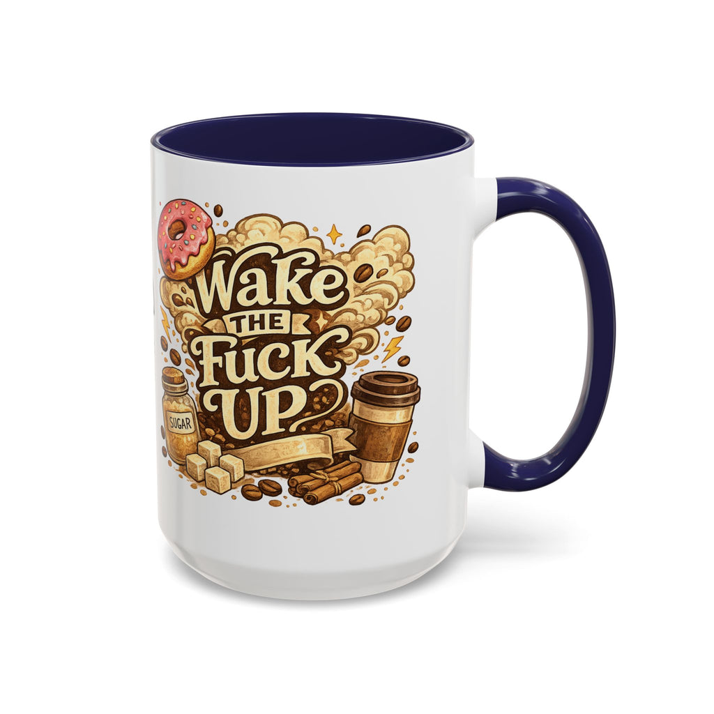 Wake The F*** Up Coffee Mug — Funny Morning Caffeine Gift (11/15oz)