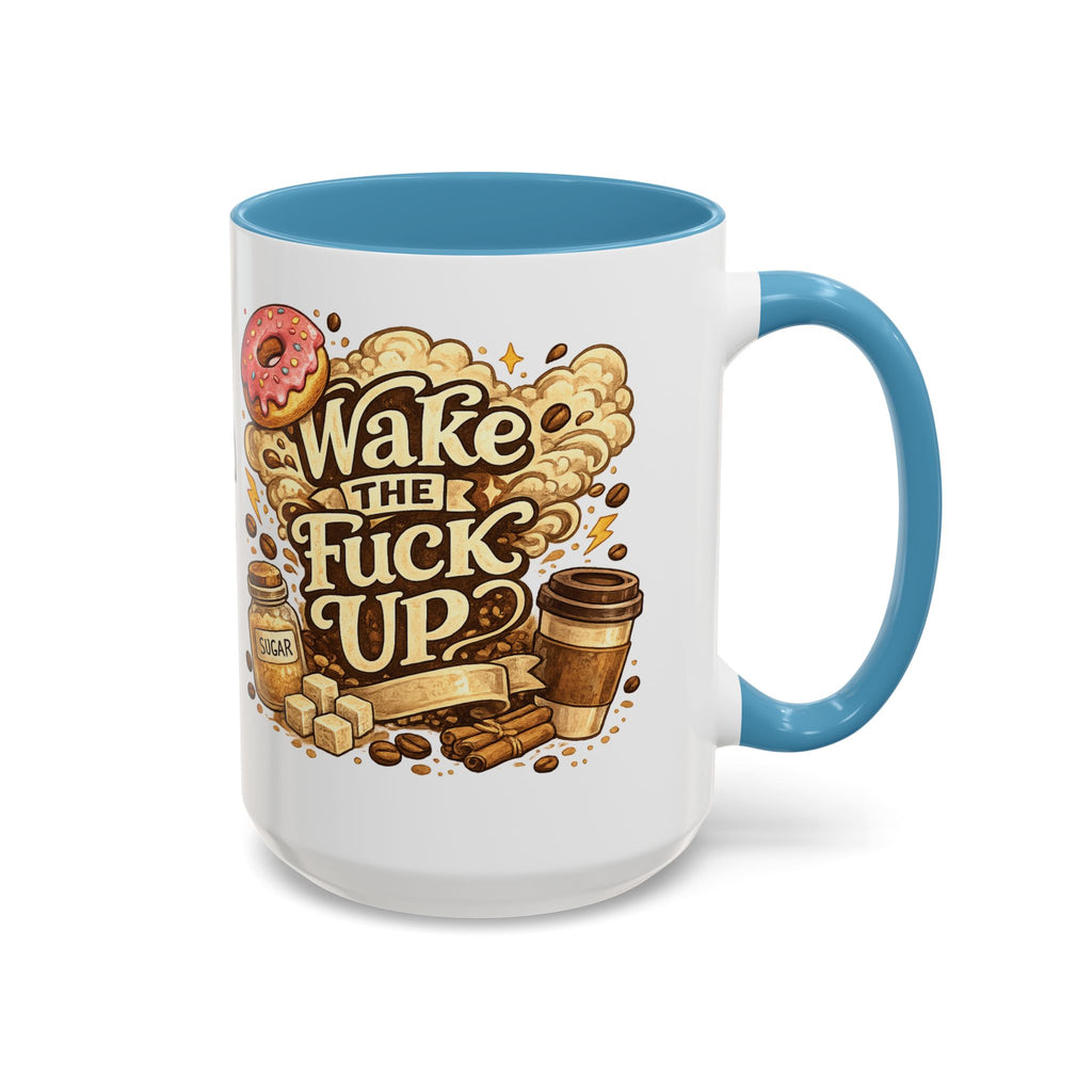 Wake The F*** Up Coffee Mug — Funny Morning Caffeine Gift (11/15oz)