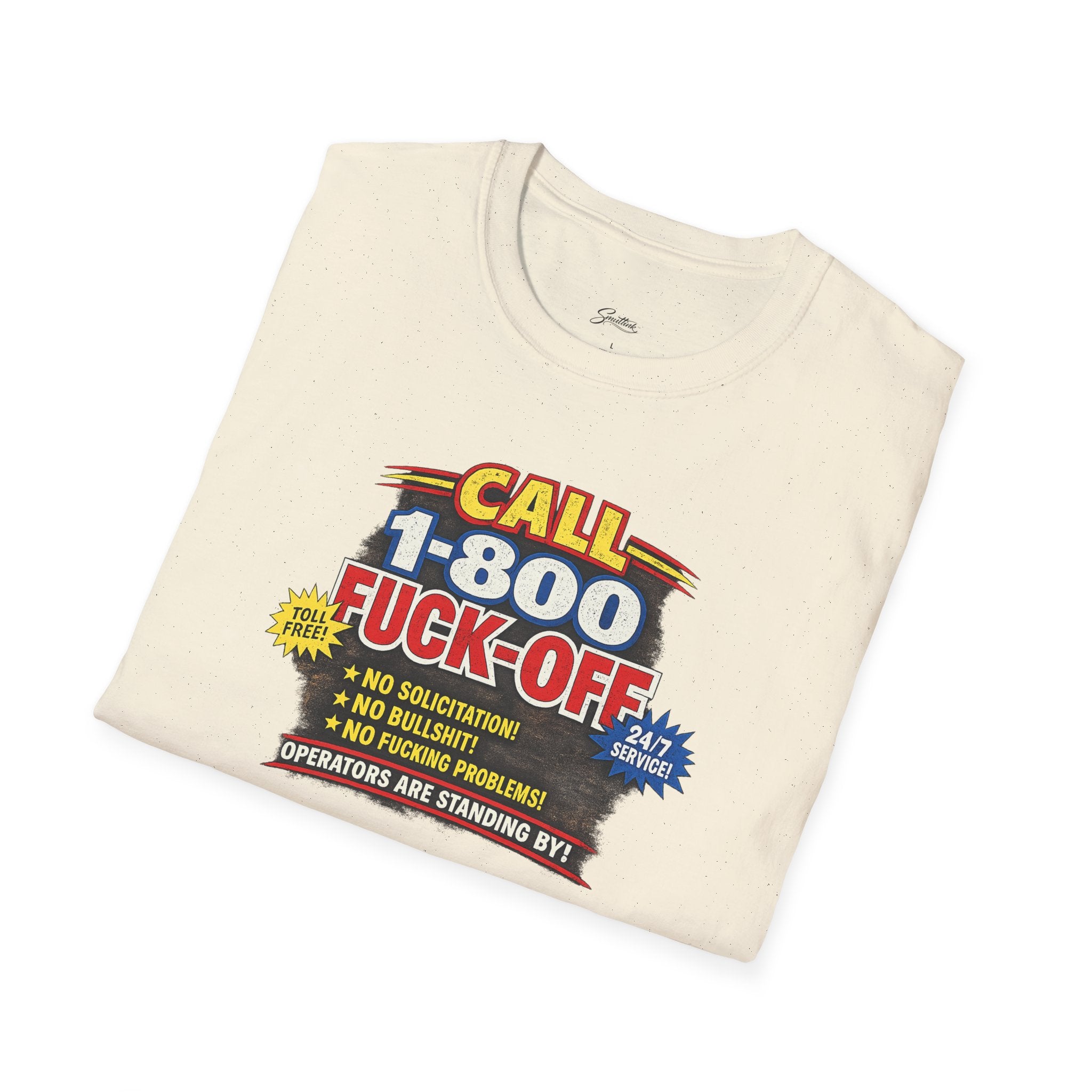 Call 1-800-Fuck-Off Graphic T-Shirt — Funny Novelty Tee for Sarcastic Humor