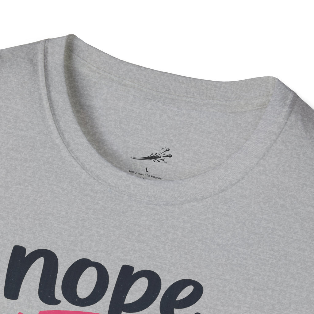 T-Shirt — "Nope, Not While I’m On My Break" Funny Work Break Shirt