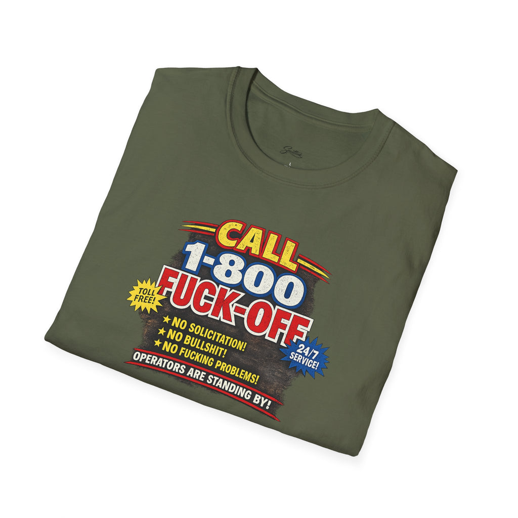 Call 1-800-Fuck-Off Graphic T-Shirt — Funny Novelty Tee for Sarcastic Humor