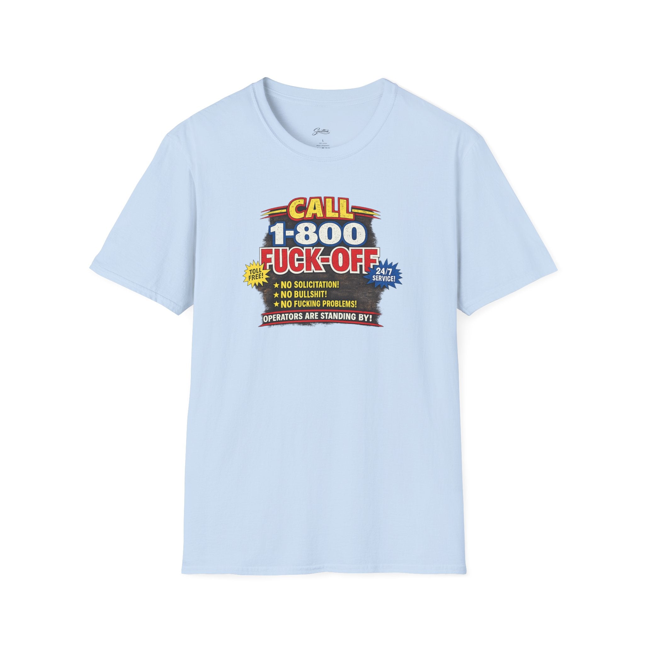 Call 1-800-Fuck-Off Graphic T-Shirt — Funny Novelty Tee for Sarcastic Humor