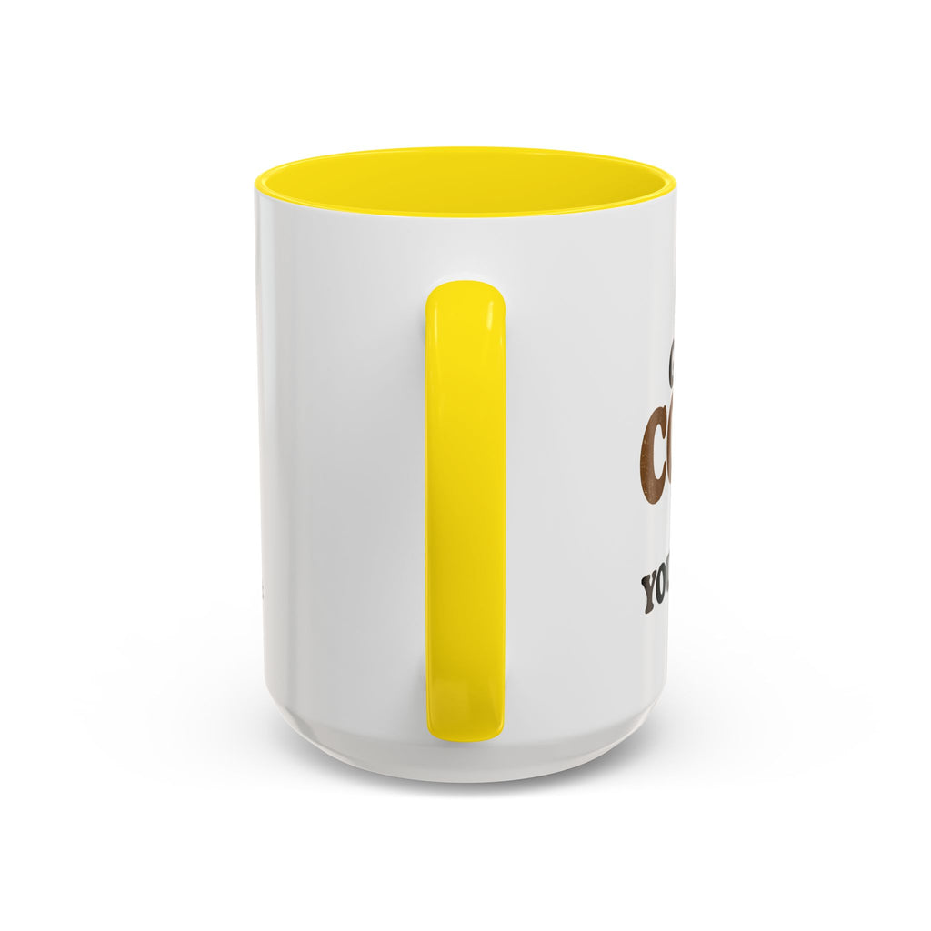 Funny Coffee Mug - "Got My Coffee Now" Accent Ceramic Mug (11/15oz)