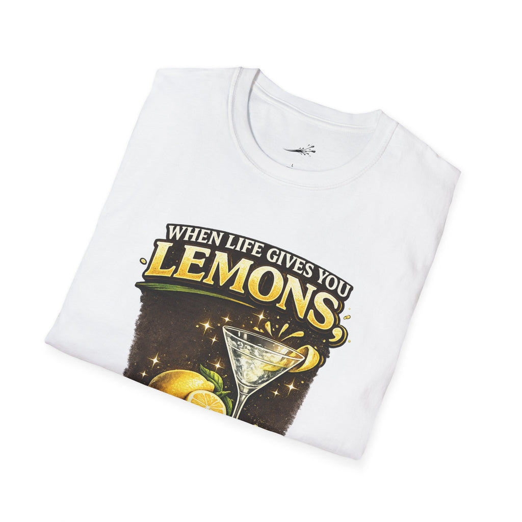 When Life Gives You Lemons Make a Martini T-Shirt