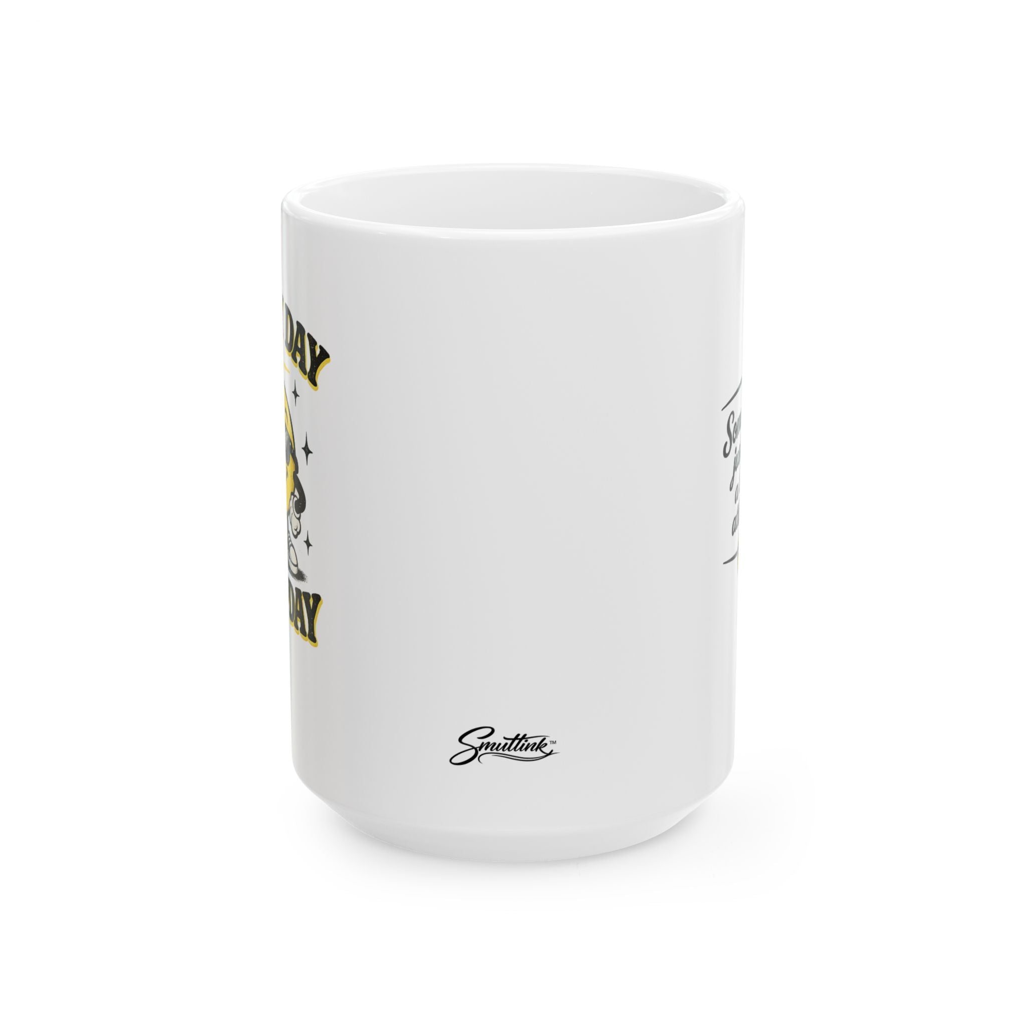 Funny Coffee Mug - (11oz, 15oz)
