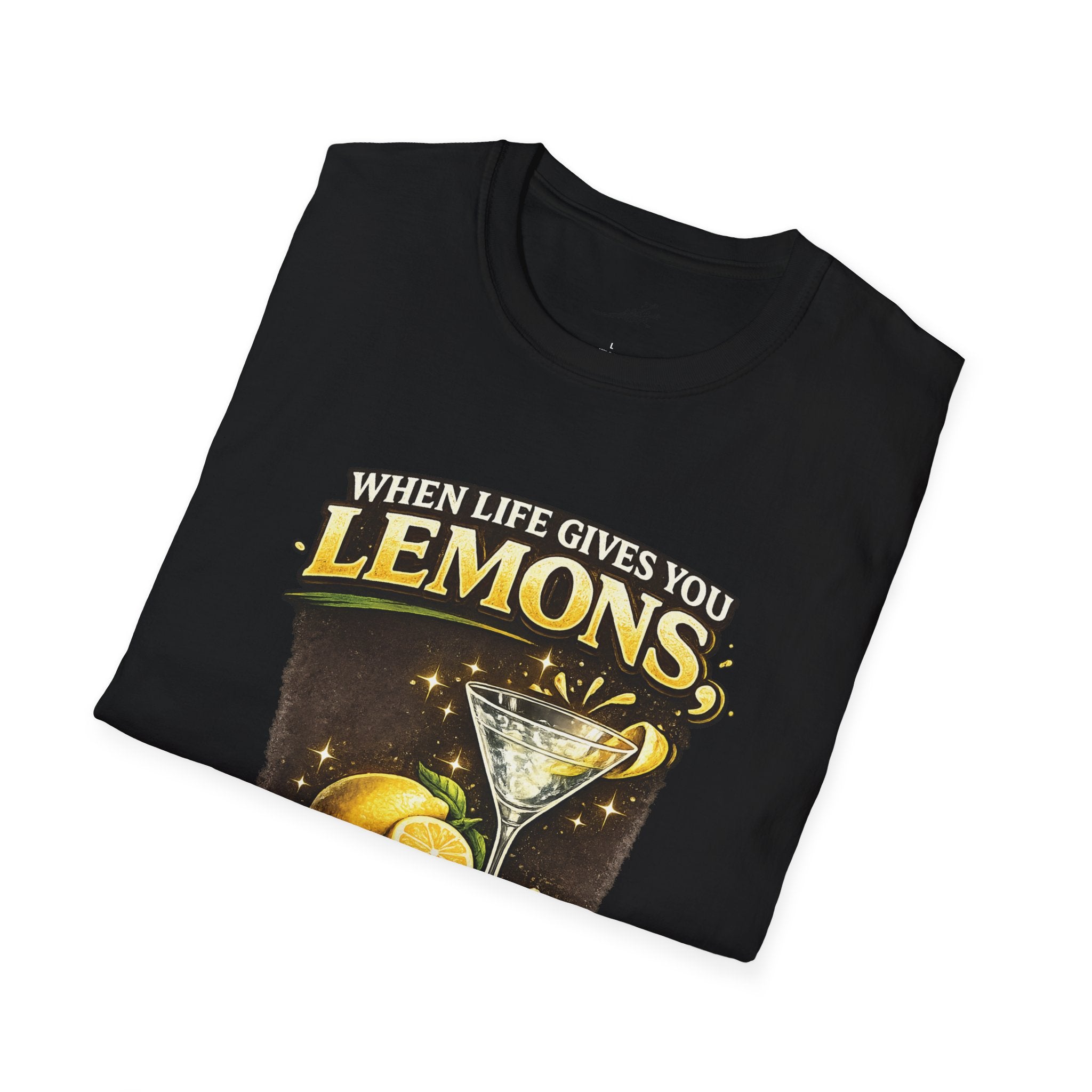 When Life Gives You Lemons Make a Martini T-Shirt