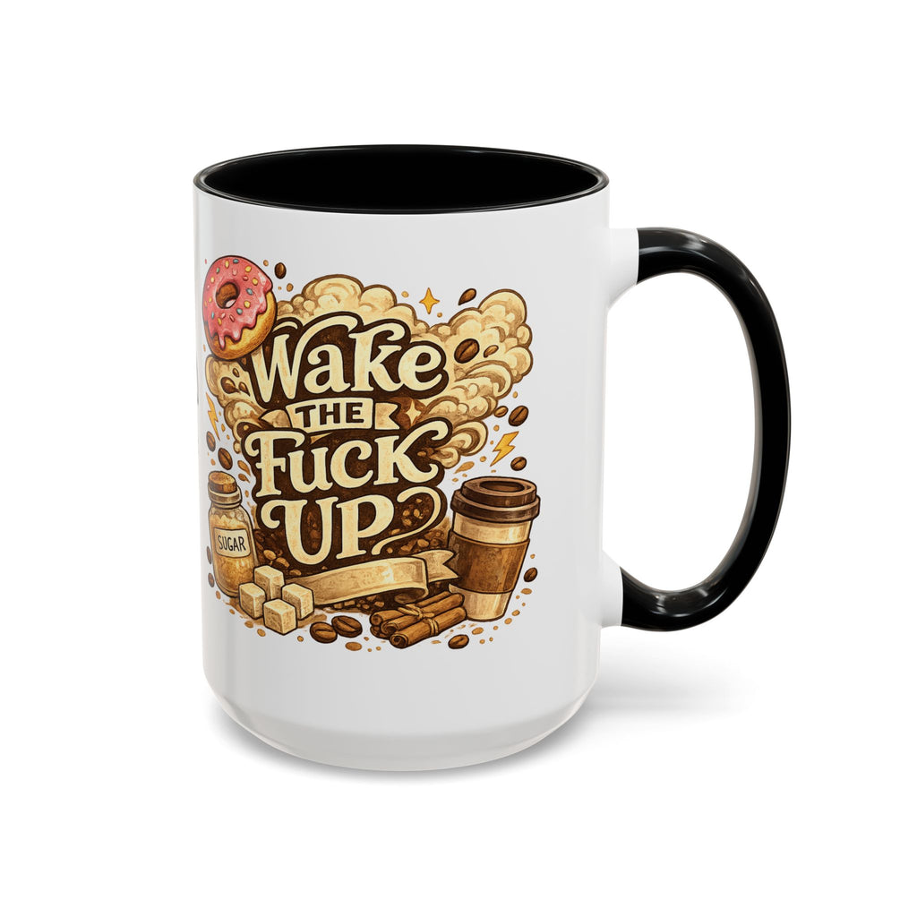 Wake The F*** Up Coffee Mug — Funny Morning Caffeine Gift (11/15oz)