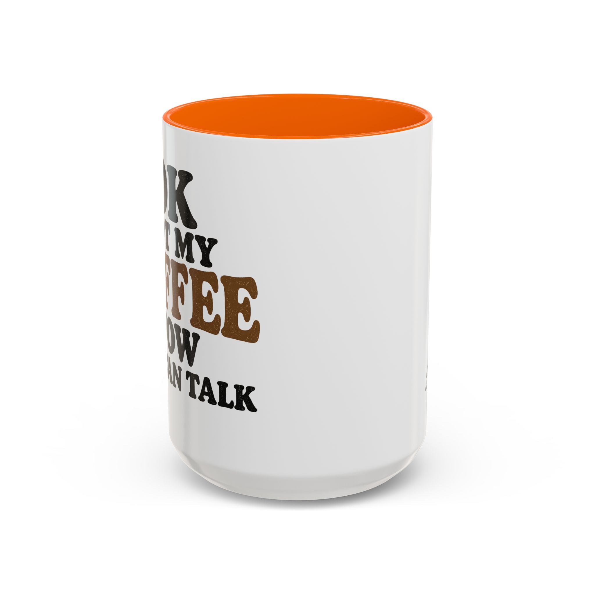 Funny Coffee Mug - "Got My Coffee Now" Accent Ceramic Mug (11/15oz)