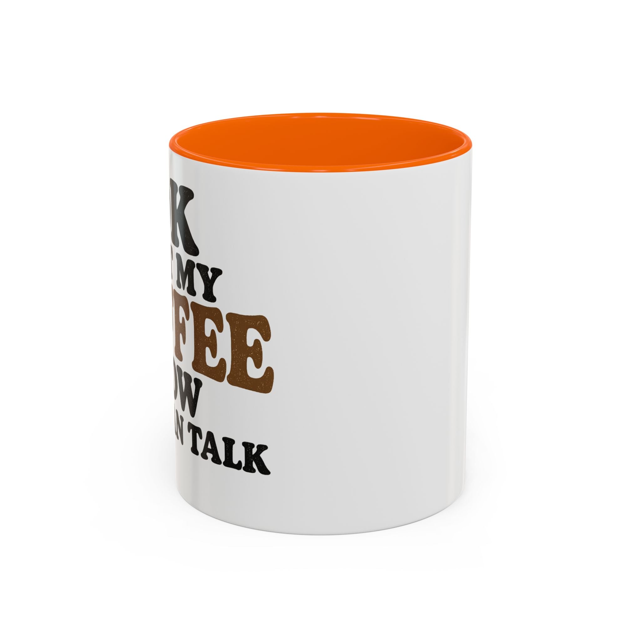 Funny Coffee Mug - "Got My Coffee Now" Accent Ceramic Mug (11/15oz)