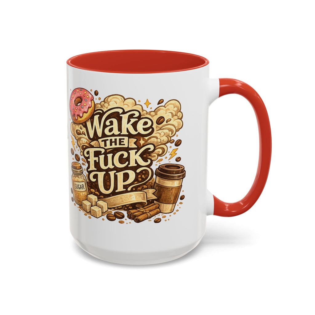 Wake The F*** Up Coffee Mug — Funny Morning Caffeine Gift (11/15oz)