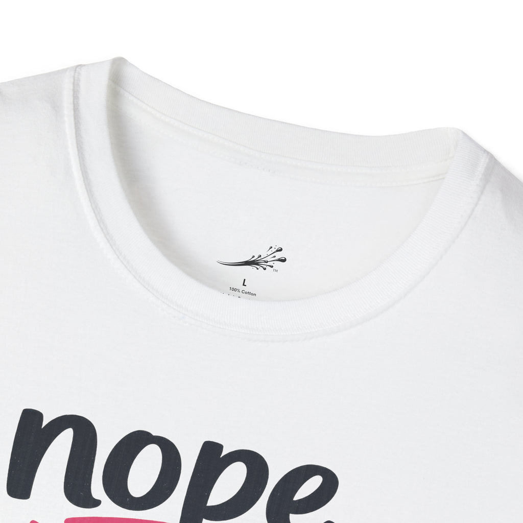 T-Shirt — "Nope, Not While I’m On My Break" Funny Work Break Shirt